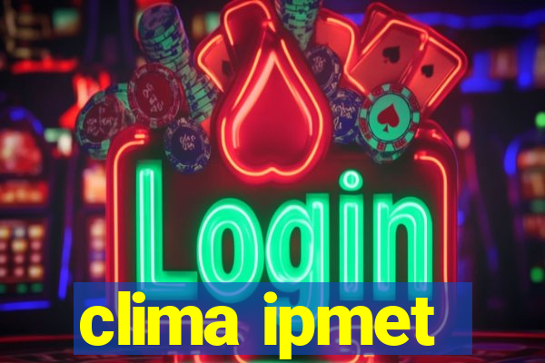 clima ipmet